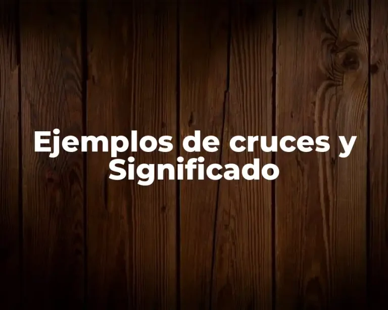 Ejemplos de cruces y Significado