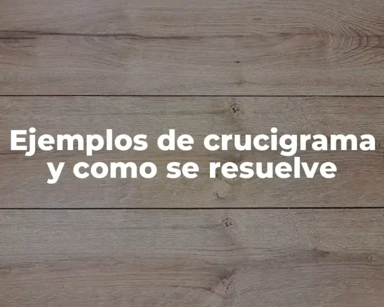 Ejemplos de crucigrama y como se resuelve