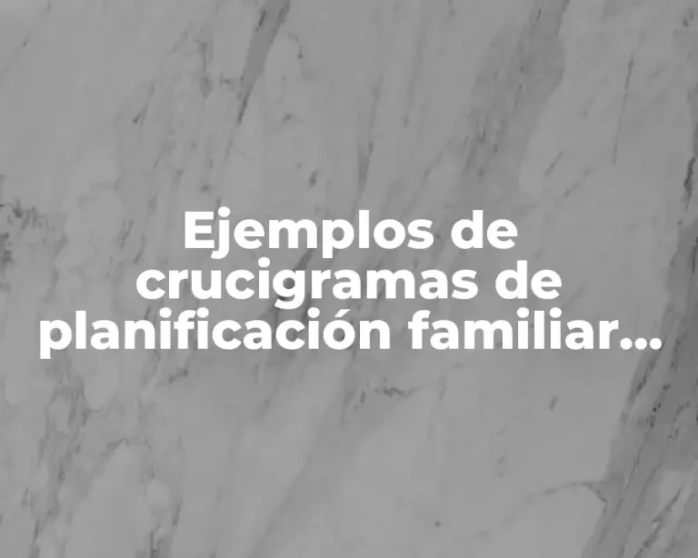 Ejemplos de crucigramas de planificación familiar contestados