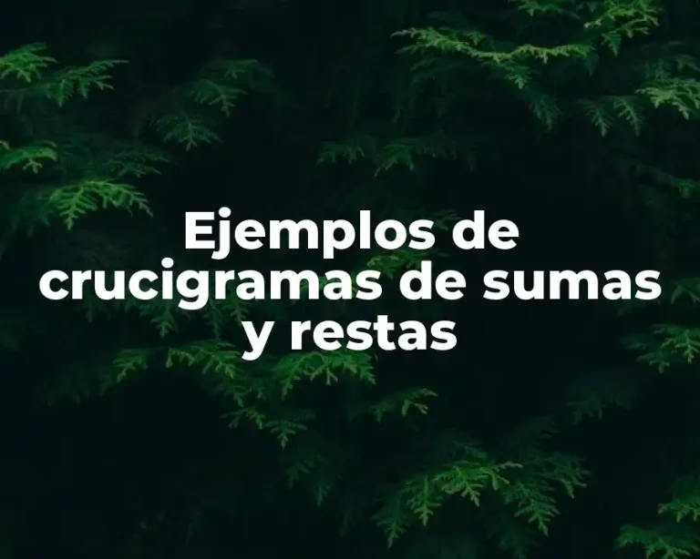 Ejemplos de crucigramas de sumas y restas