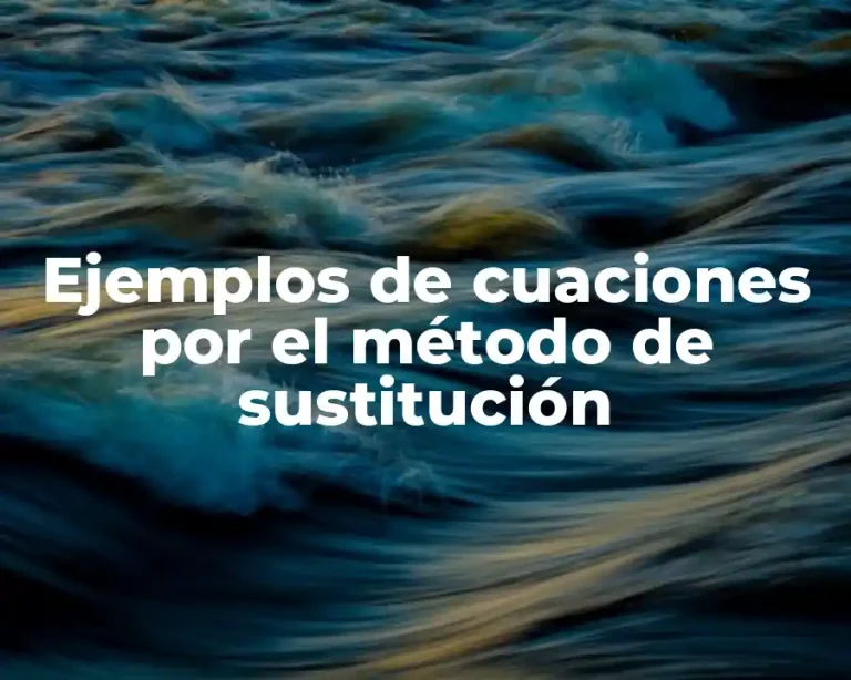 Ejemplos de cuaciones por el método de sustitución