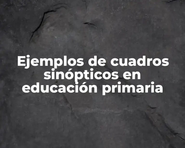 Ejemplos de cuadros sinópticos en educación primaria