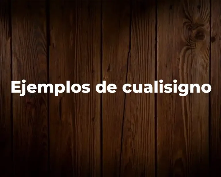 Ejemplos de cualisigno