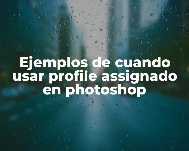 Ejemplos de cuando usar profile assignado en photoshop