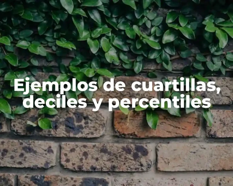 Ejemplos de cuartillas, deciles y percentiles