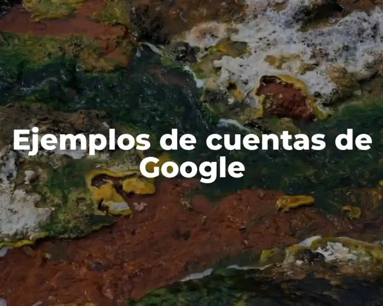 Ejemplos de cuentas de Google