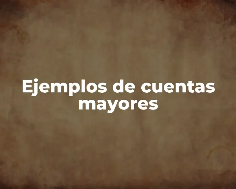 Ejemplos de cuentas mayores