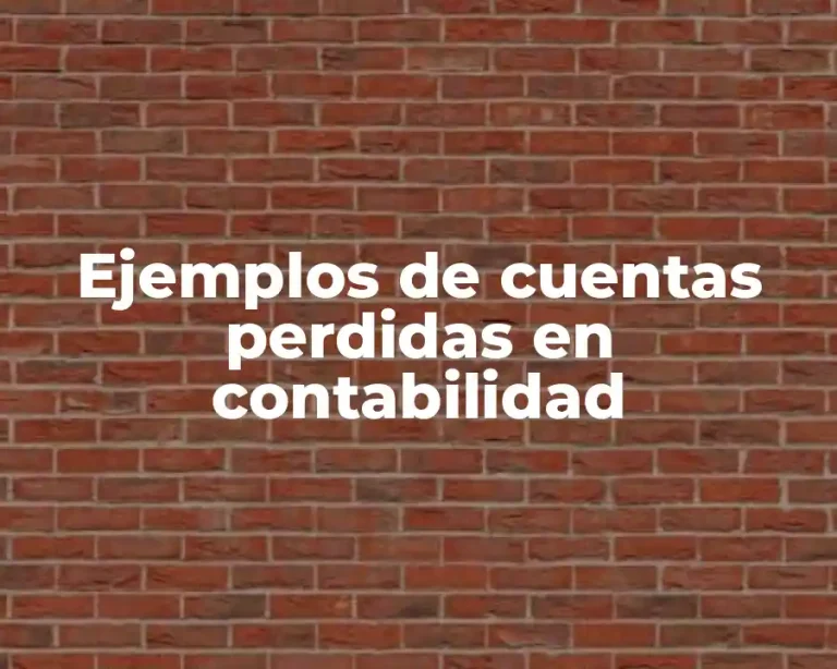 Ejemplos de cuentas perdidas en contabilidad