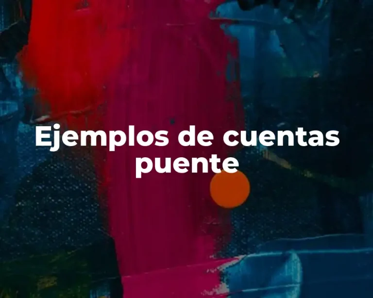 Ejemplos de cuentas puente