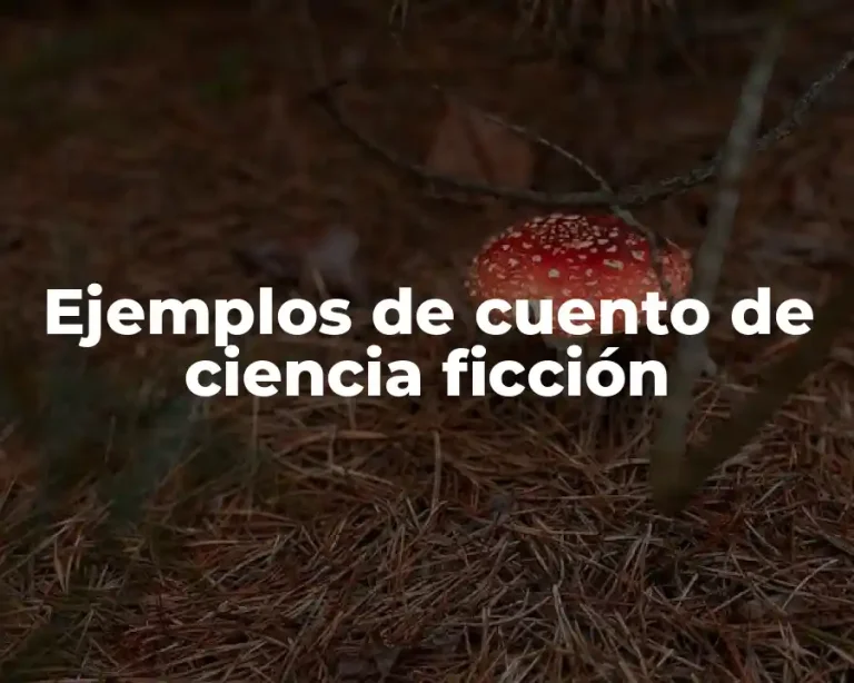 Ejemplos de cuento de ciencia ficción