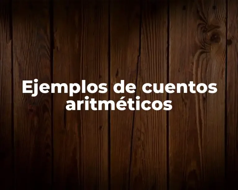 Ejemplos de cuentos aritméticos