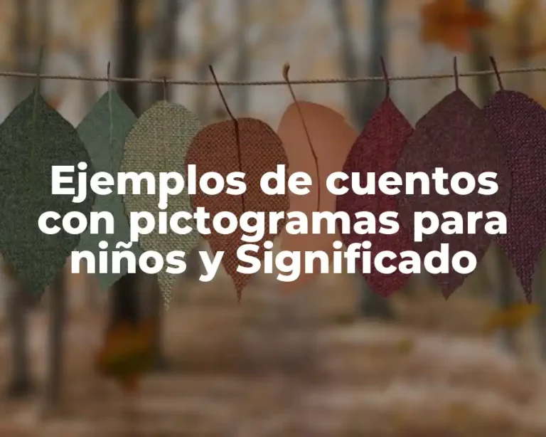 Ejemplos de cuentos con pictogramas para niños y Significado