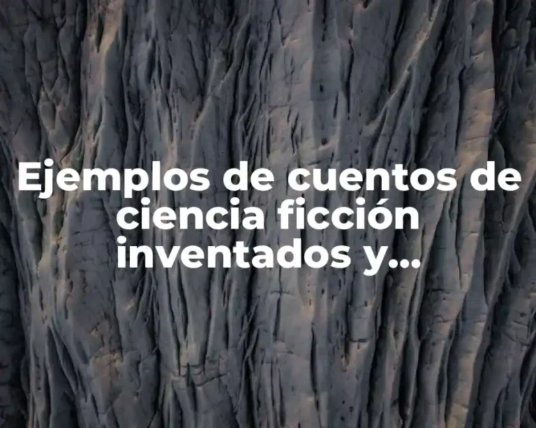 Ejemplos de cuentos de ciencia ficción inventados y Significado