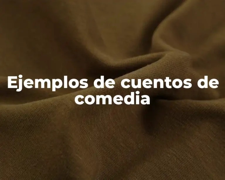Ejemplos de cuentos de comedia