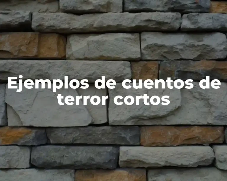 Ejemplos de cuentos de terror cortos