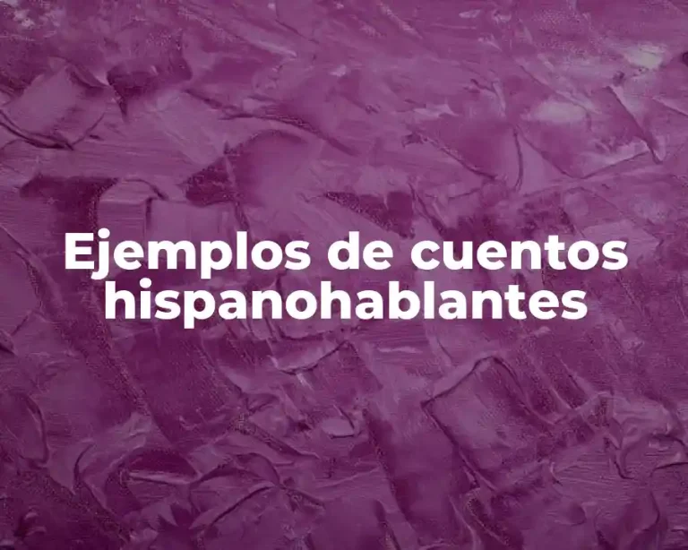 Ejemplos de cuentos hispanohablantes