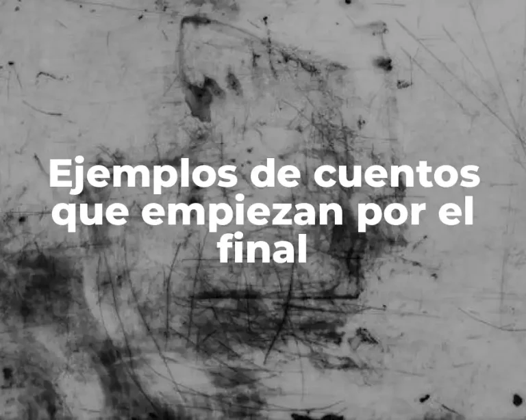 Ejemplos de cuentos que empiezan por el final