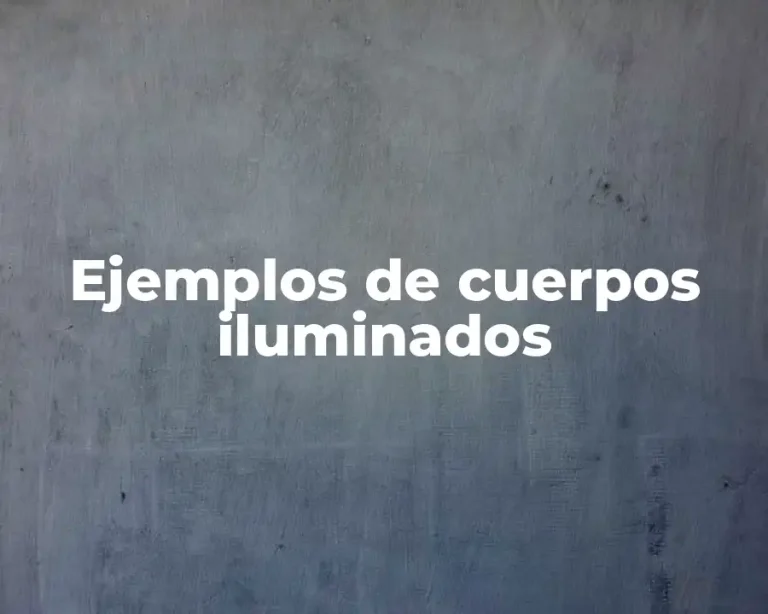 Ejemplos de cuerpos iluminados