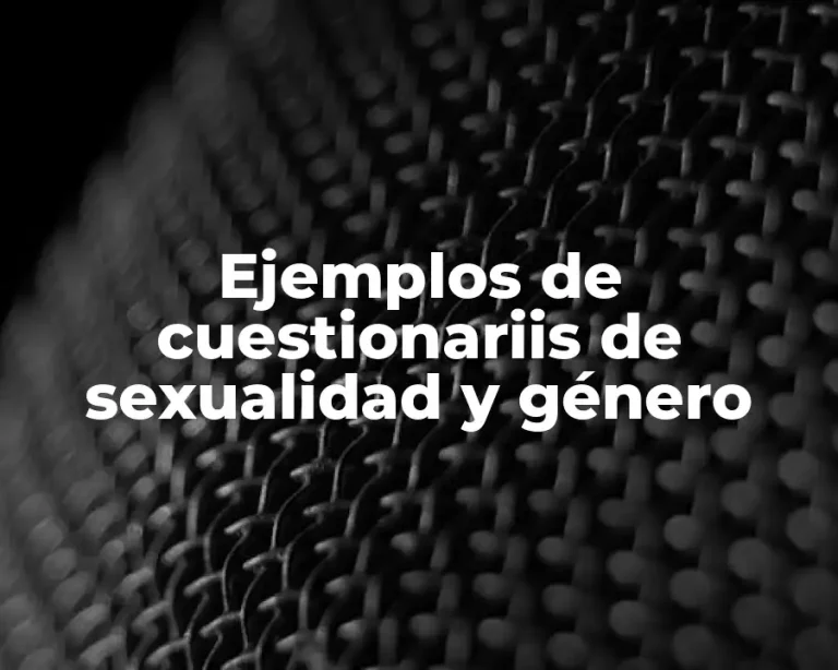 Ejemplos de cuestionariis de sexualidad y género