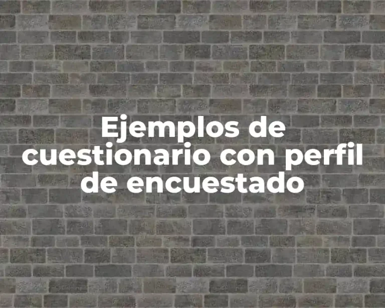 Ejemplos de cuestionario con perfil de encuestado
