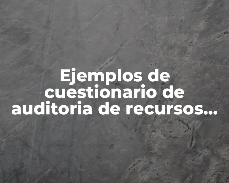 Ejemplos de cuestionario de auditoria de recursos humanos y Significado