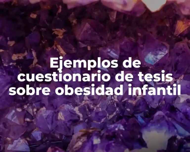 Ejemplos de cuestionario de tesis sobre obesidad infantil