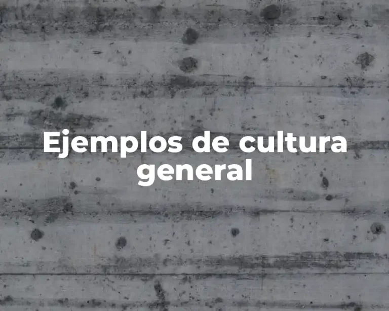 Ejemplos de cultura general