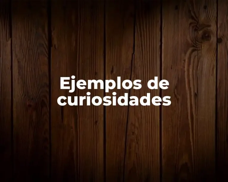 Ejemplos de curiosidades