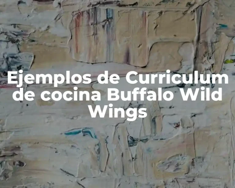 Ejemplos de Curriculum de cocina Buffalo Wild Wings