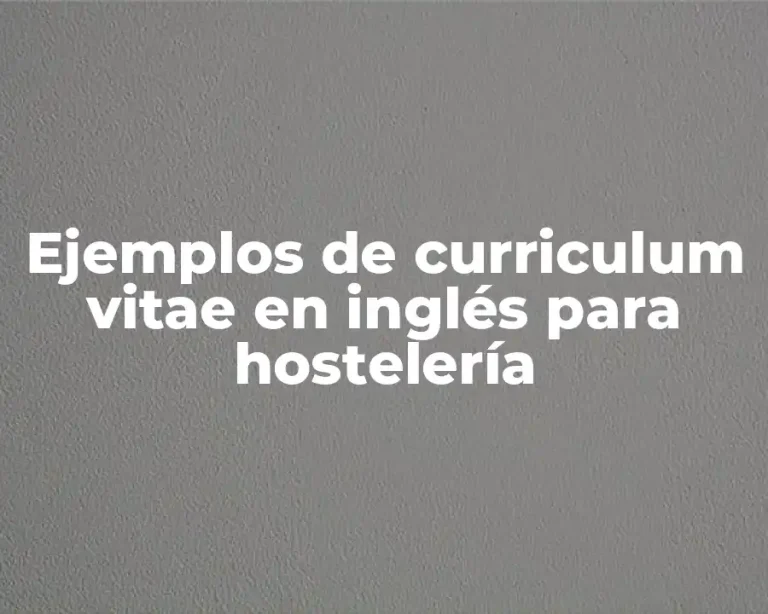Ejemplos de curriculum vitae en inglés para hostelería