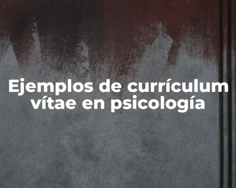 Ejemplos de currículum vítae en psicología