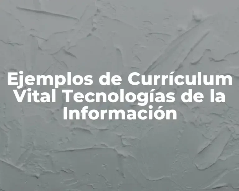 Ejemplos de Currículum Vital Tecnologías de la Información