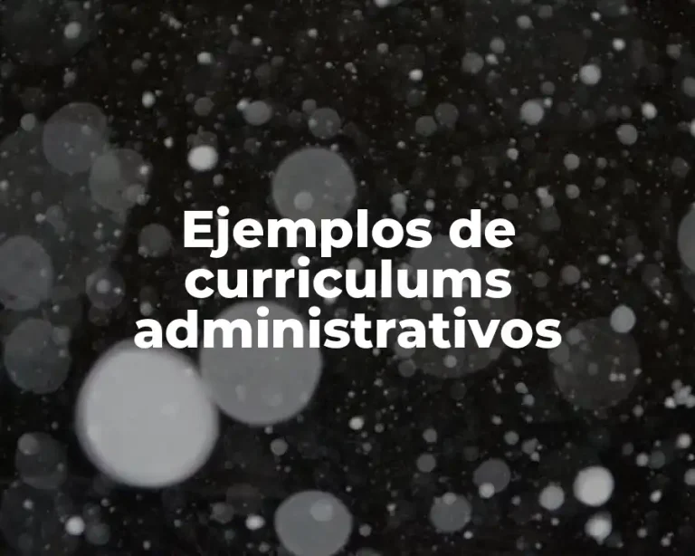 Ejemplos de curriculums administrativos