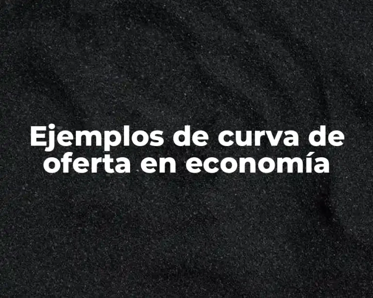 Ejemplos de curva de oferta en economía