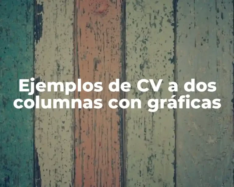 Ejemplos de CV a dos columnas con gráficas