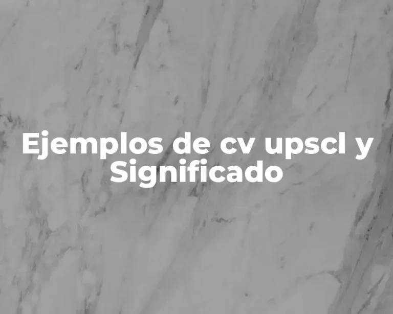 Ejemplos de cv upscl y Significado