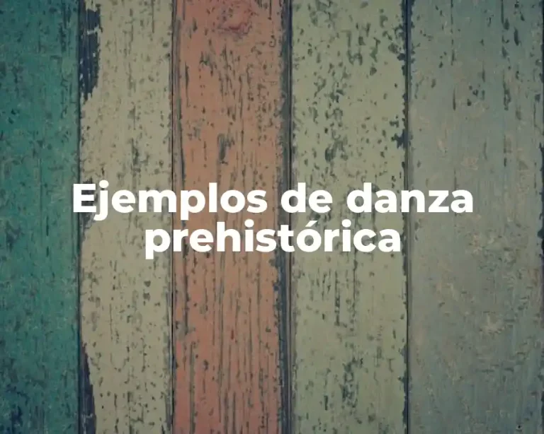 Ejemplos de danza prehistórica