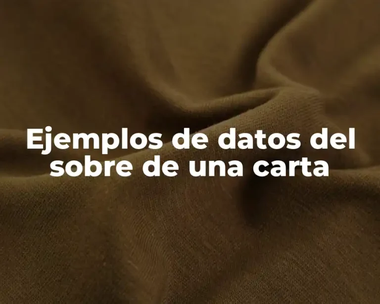 Ejemplos de datos del sobre de una carta