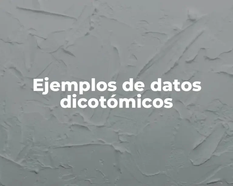Ejemplos de datos dicotómicos