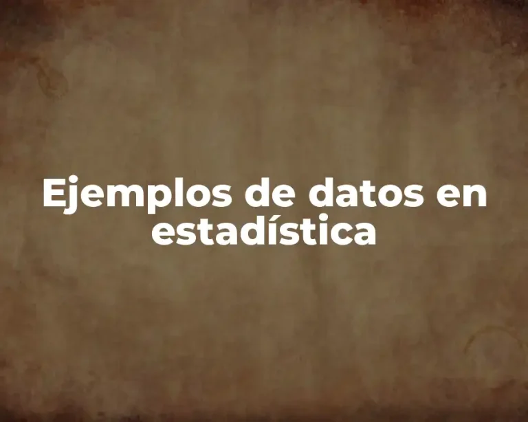 Ejemplos de datos en estadística