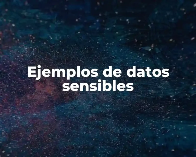 Ejemplos de datos sensibles