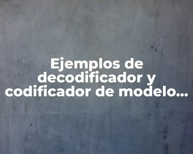 Ejemplos de decodificador y codificador de modelo de Berlo