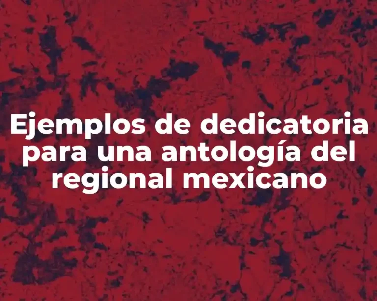 Ejemplos de dedicatoria para una antología del regional mexicano