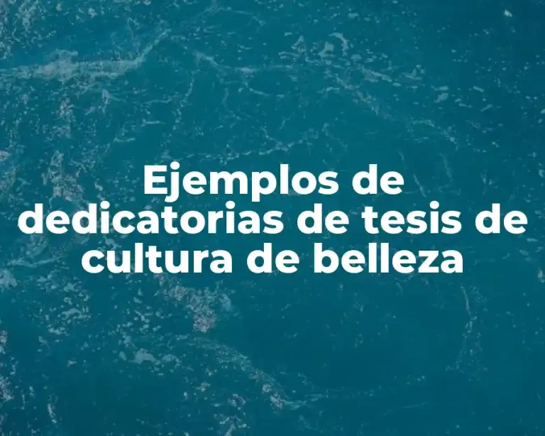 Ejemplos de dedicatorias de tesis de cultura de belleza