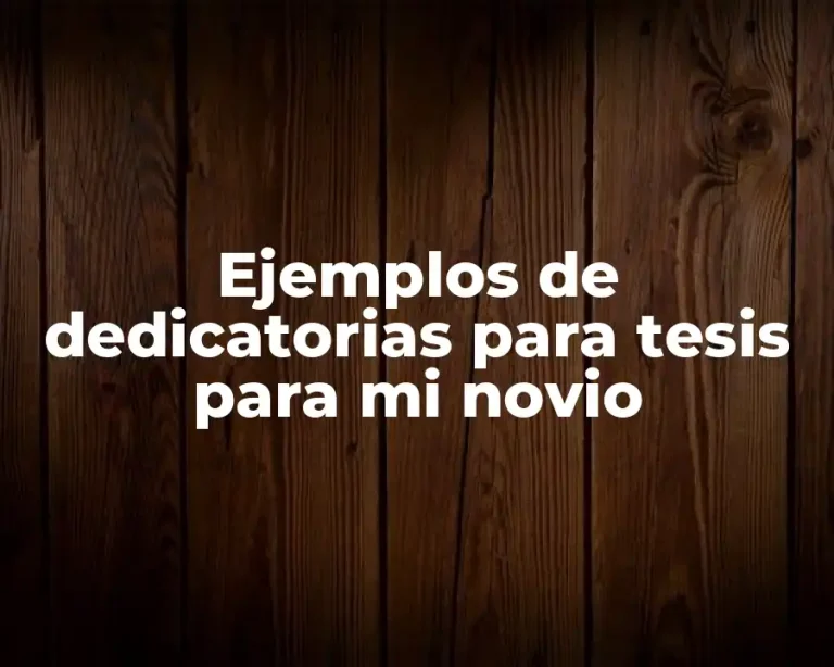 Ejemplos de dedicatorias para tesis para mi novio