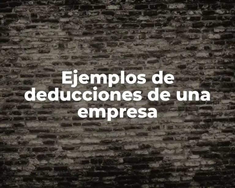 Ejemplos de deducciones de una empresa