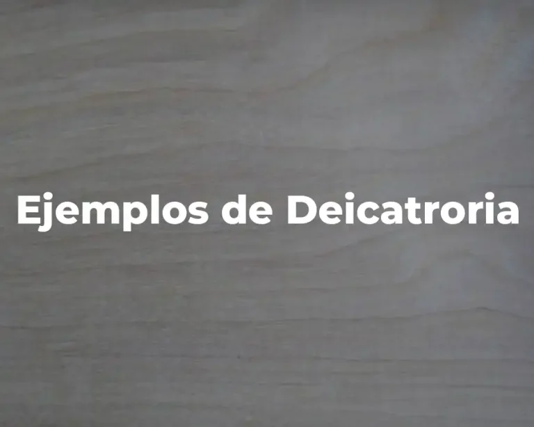 Ejemplos de Deicatroria