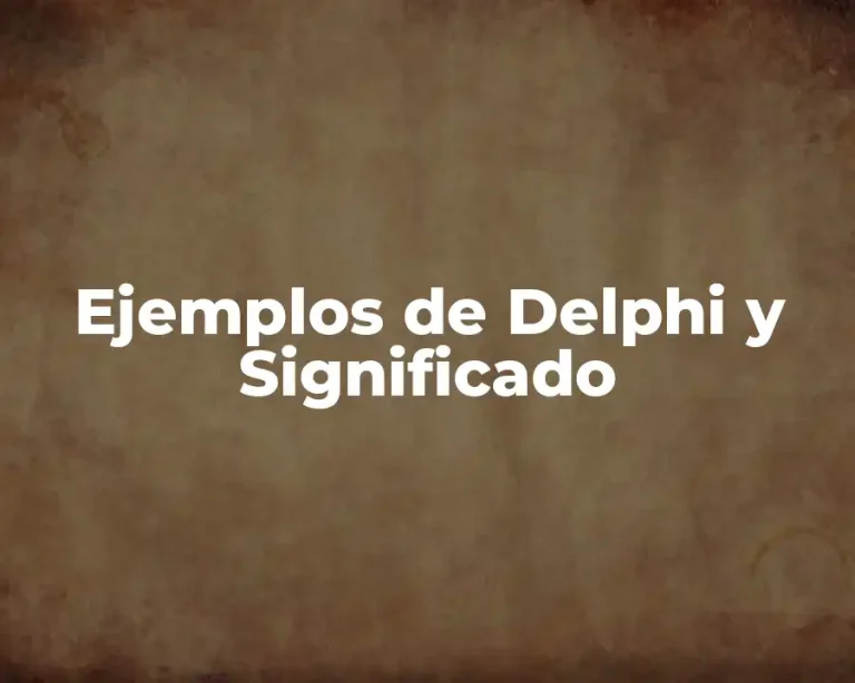 Ejemplos de Delphi y Significado