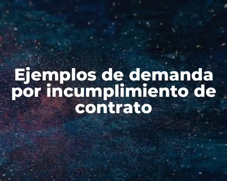 Ejemplos de demanda por incumplimiento de contrato