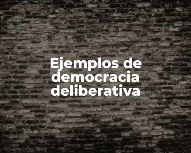 Ejemplos de democracia deliberativa